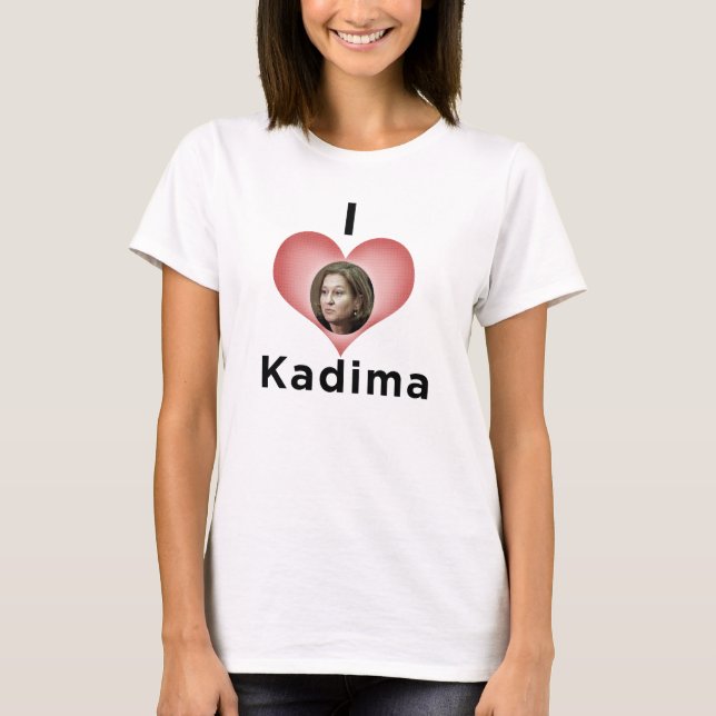 "Älskar jag Kadima ", Tee Shirt (Framsida)