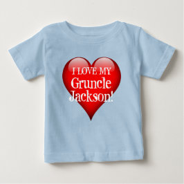 "Älskar jag min Gruncle (namn)!", med stor röd Tee Shirt