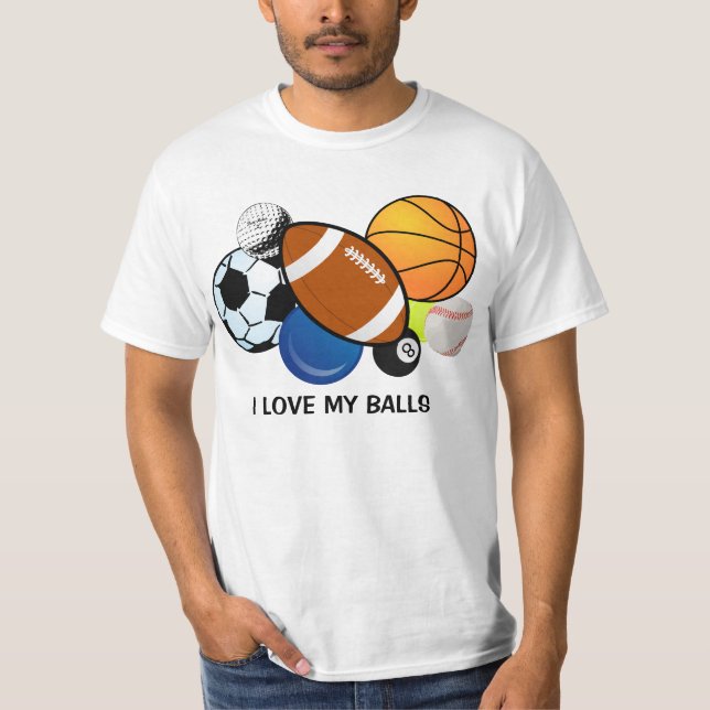 "Älskar jag min skjorta för bollar T ", T-shirt (Framsida)