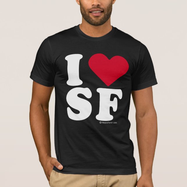 "ÄLSKAR JAG SF," "SOM JAG ÄLSKAR SAN FRANCISCO ", TEE (Framsida)