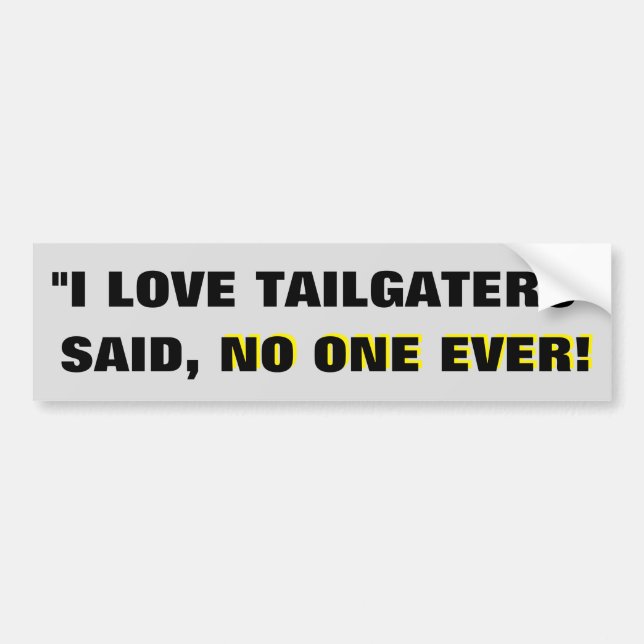 "Älskar jag tailgaters" - sade inget någonsin! Bildekal (Framsidan)