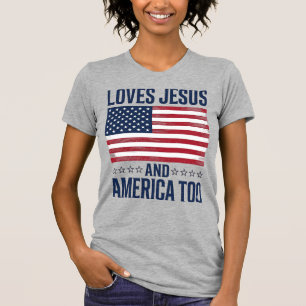 Älskar Jesus Och Amerika Också Patriotisk Kristet T Shirt