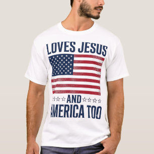 Älskar Jesus Och Amerika Också Patriotisk Kristet T Shirt