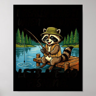 Älskar när fru låter gå på fiske rolig tvättbjörn poster
