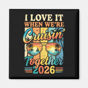 Älskar när vi kryssar tillsammans 2026 matchande k magnet
