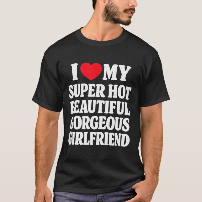 Älskar superhet vacker underbar flickvän rolig t shirt (Framsida)