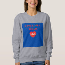 Älskar varje barns hjärta meddelande sweatshirt