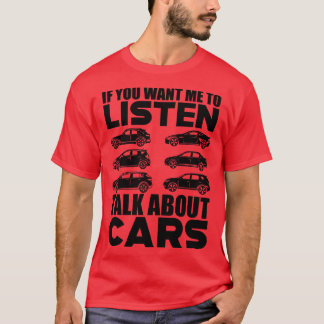 älskare Om du vill att jag ska lyssna på bilar T Shirt