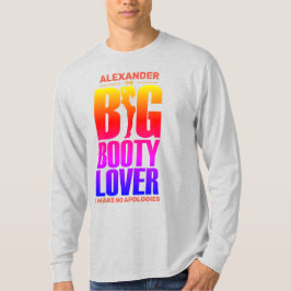 ÄLSKARE-strålningsspektrum med stor Booty och Namn T Shirt