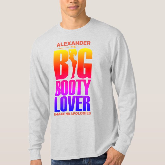 ÄLSKARE-strålningsspektrum med stor Booty och Namn T Shirt (Framsida)
