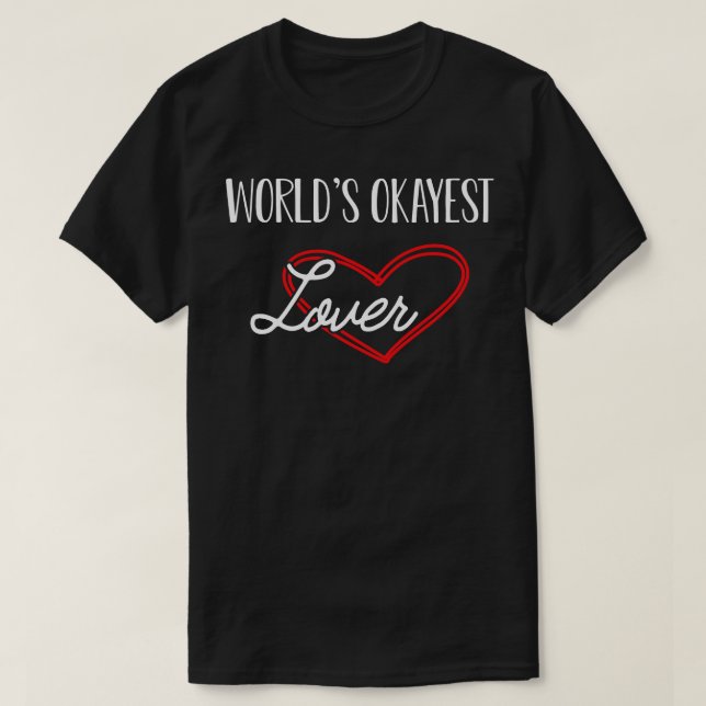 Älskare Worlds okayest älskare 1 T Shirt (Design framsida)