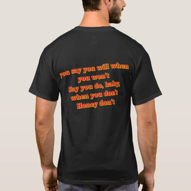 Älskling gör inte det t shirt (Baksida)
