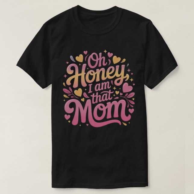 "Älskling, jag heter MAMMA" T Shirt (Design framsida)