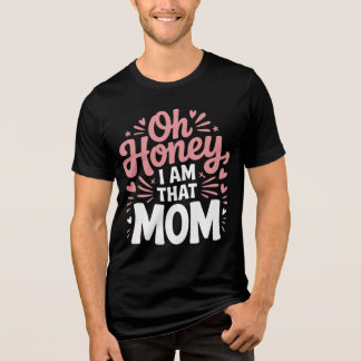 Älskling, jag heter MAMMA" T Shirt