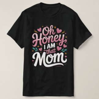 "Älskling, jag heter MAMMA" T Shirt