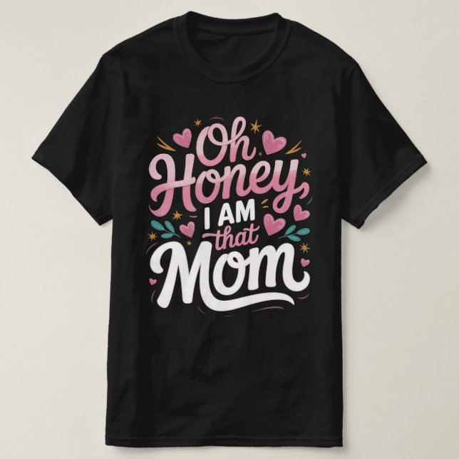 "Älskling, jag heter MAMMA" T Shirt (Design framsida)
