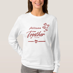 Älskling, tillsammans med dig och mig Kärlek T-shi T Shirt