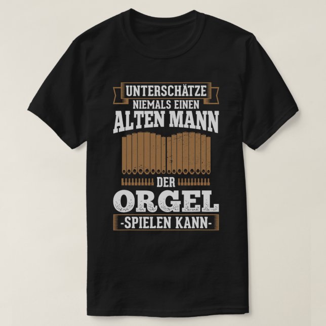 Alter Mann Organ Organist Organist Musician Church T Shirt (Design framsida)
