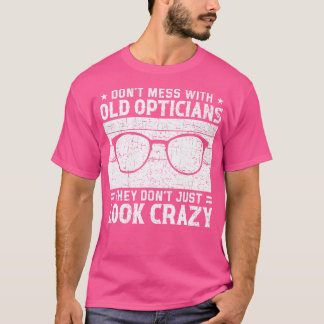 alternativ för Crazy Optician Optometry Öga Dokto T Shirt