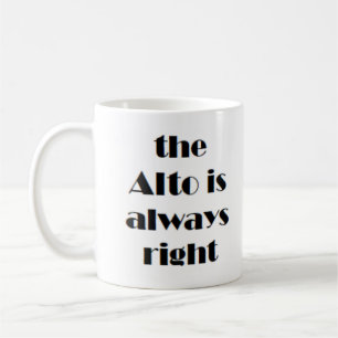 Alto är alltid höger kaffe mugg