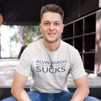 Alvin Bragg Sucks T Shirt