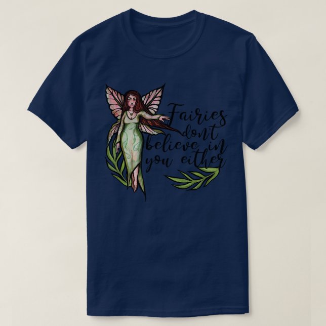 Älvor tror inte på dig heller.. t shirt (Design framsida)