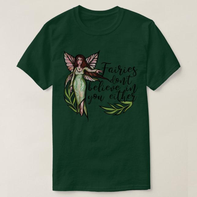 Älvor tror inte på dig heller.. t shirt (Design framsida)