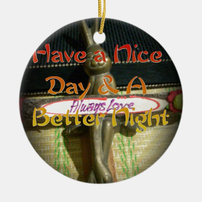 Alwaus Kärlek Hakuna Matata har en trevlig dag. Julgransprydnad Keramik (Framsidan)