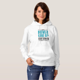 Alway Never Give Up – Motivational hoodie T Shirt