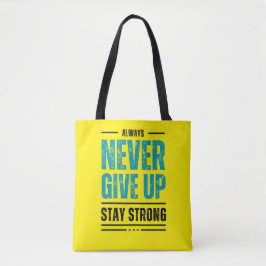 Alway Never Give Up – Motivational Tote bag Tygkasse