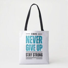 Alway Never Give Up – Motivationsshoppingväska Tygkasse