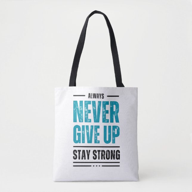 Alway Never Give Up – Motivationsshoppingväska Tygkasse (Framsida)