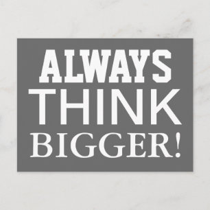 Alway Tänka Bigger - vykort för motivation