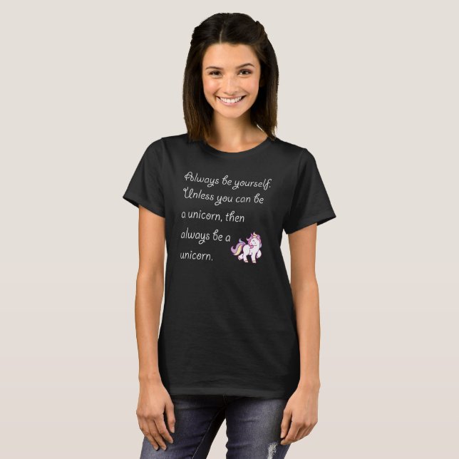 Always be a unicorn tee shirt (Hel framsida)