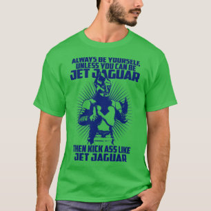 ALWAYS BE JET JAGUAR T SHIRT