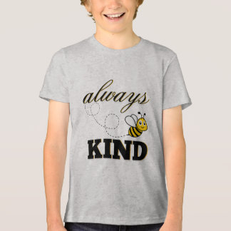 "always be kind" t-shirt