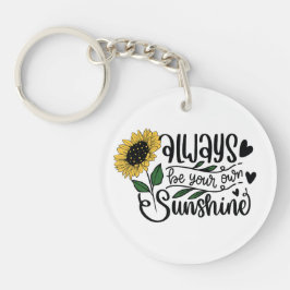 Always be your own sunshine 
