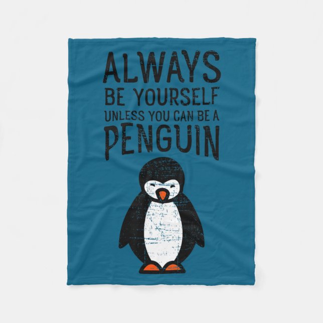 Always Be Yourself Funny Penguin Quote Design  Fleecefilt (Framsidan)