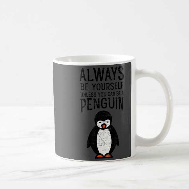 Always Be Yourself Funny Penguin Quote Design  Kaffemugg (Höger)