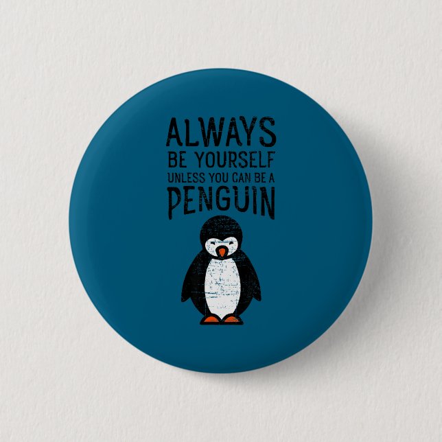 Always Be Yourself Funny Penguin Quote Design  Knapp (Framsida)