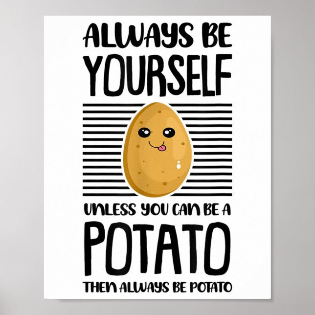Always Be Yourself Funny Potato Lover Vegan Pun Fo Poster (Framsidan)