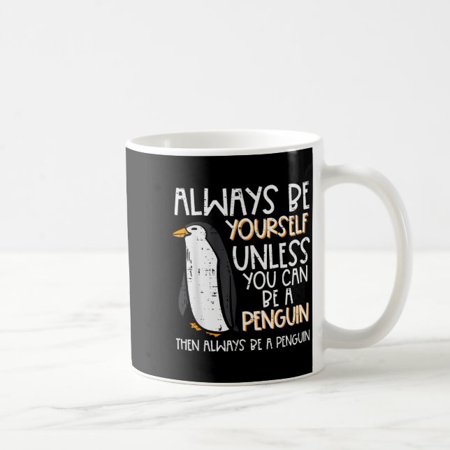Always Be Yourself Unless Penguin Funny Women Kids Kaffemugg (Höger)