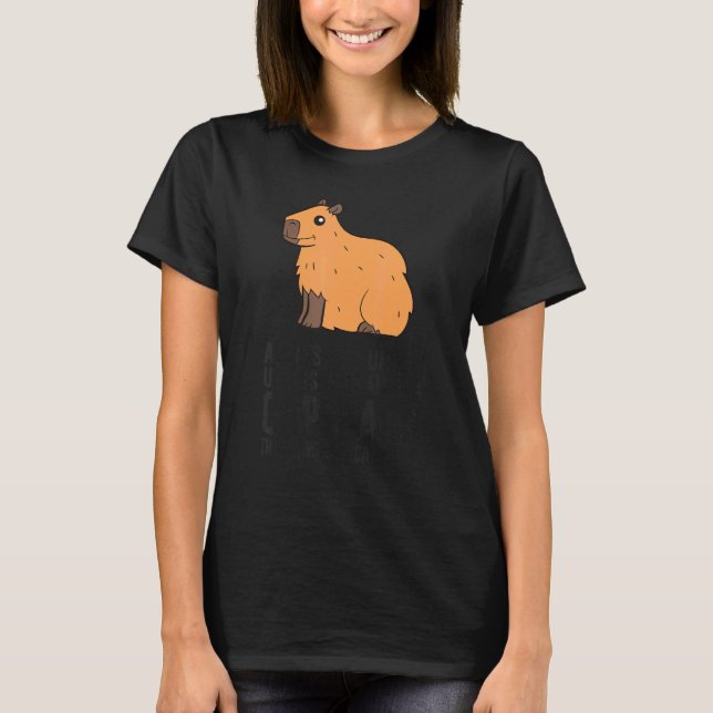 Always Be Yourself Unless You Can Be A Capybara T Shirt (Framsida)