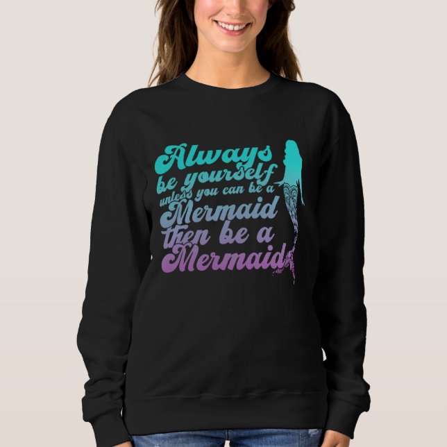 always be yourself unless you can be a mermaid Aes T Shirt (Framsida)