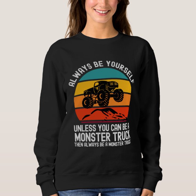 Always Be Yourself Unless You Can Be A Monster Tru T Shirt (Framsida)