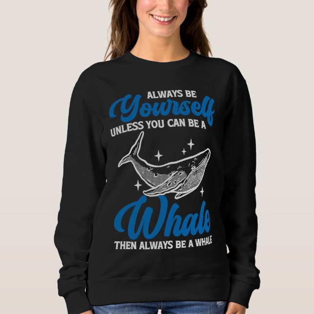 Always Be Yourself Whale T Shirt (Framsida)