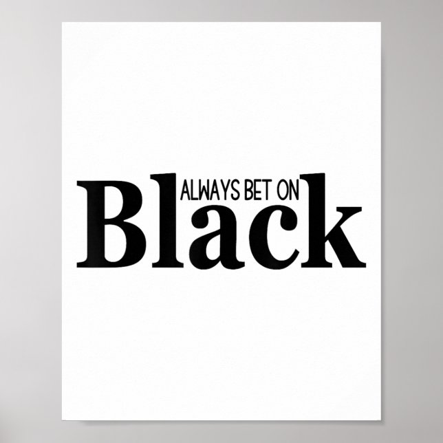 Always Bet On Black Funny Proud Black Woman Quote  Poster (Framsidan)