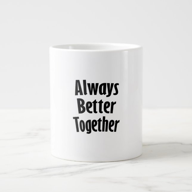 Always Better Together Timeless Classic  Jumbo Mugg (Framsidan)