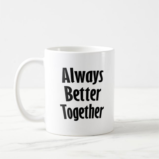 Always Better Together Timeless Classic  Kaffemugg (Vänster)