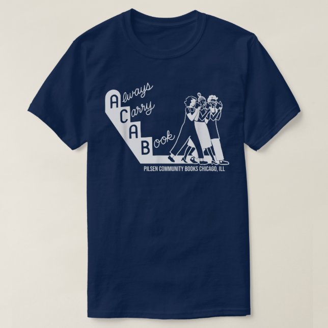 Always Carry A Book Pilsen Community Books Chicago T Shirt (Design framsida)